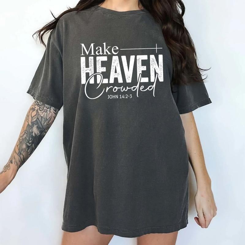 MAPTEES Make Heaven Crowded Comfort Colors Shirt, Christian Graphic Tee, Worship Holiday T-shirt, Bible Verse Church...