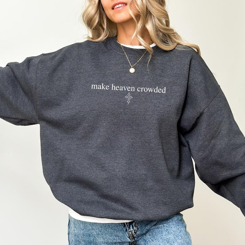 MAPTEES Make Heaven Crowded Sweatshirt, Bible Verse Long Sleeve Pullover, Inspirational Christian Sweater, Religious...