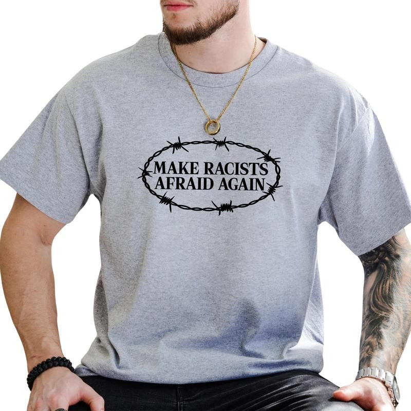 MAPTEES Make Racists Afraid Again Graphic Tee, Anti Racism T-shirt For Men, Sarcastic Shirt, Anti MAGA Men Tee, Democracy...