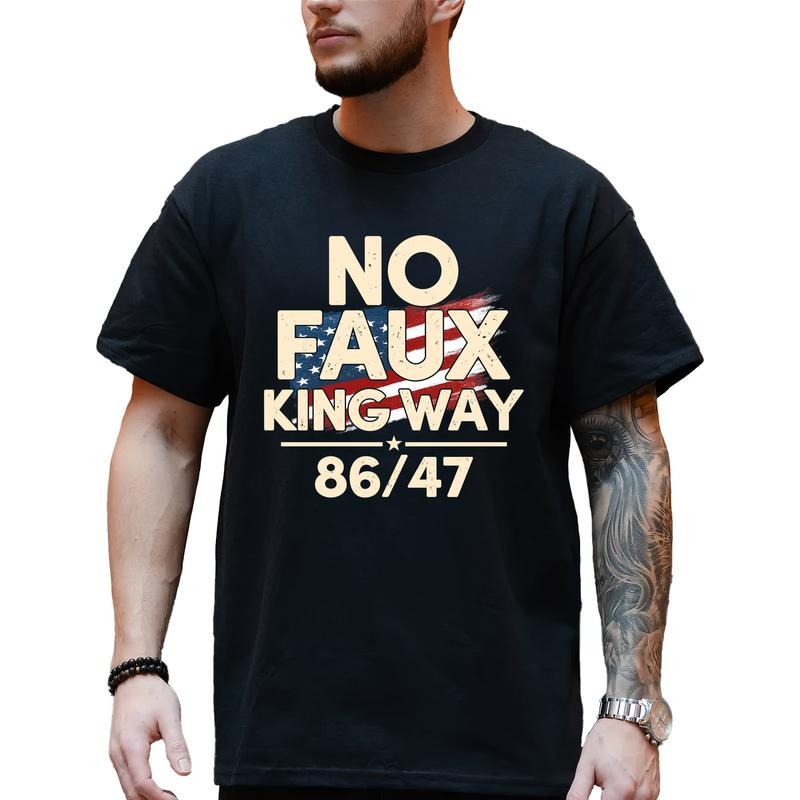 MAPTEES No Faux King Way Graphic Tee, Subtle FDT T-shirt For Men, No Kings In America Shirt, Subtle 8647 Men Tee,...