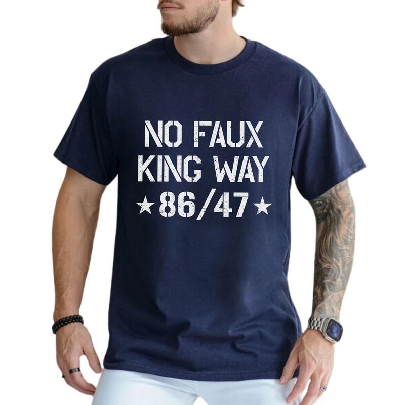 MAPTEES No Faux King Way Graphic Tee, Subtle FDT T-shirt For Men, No Kings In America Shirt, Subtle 8647 Men Tee,...