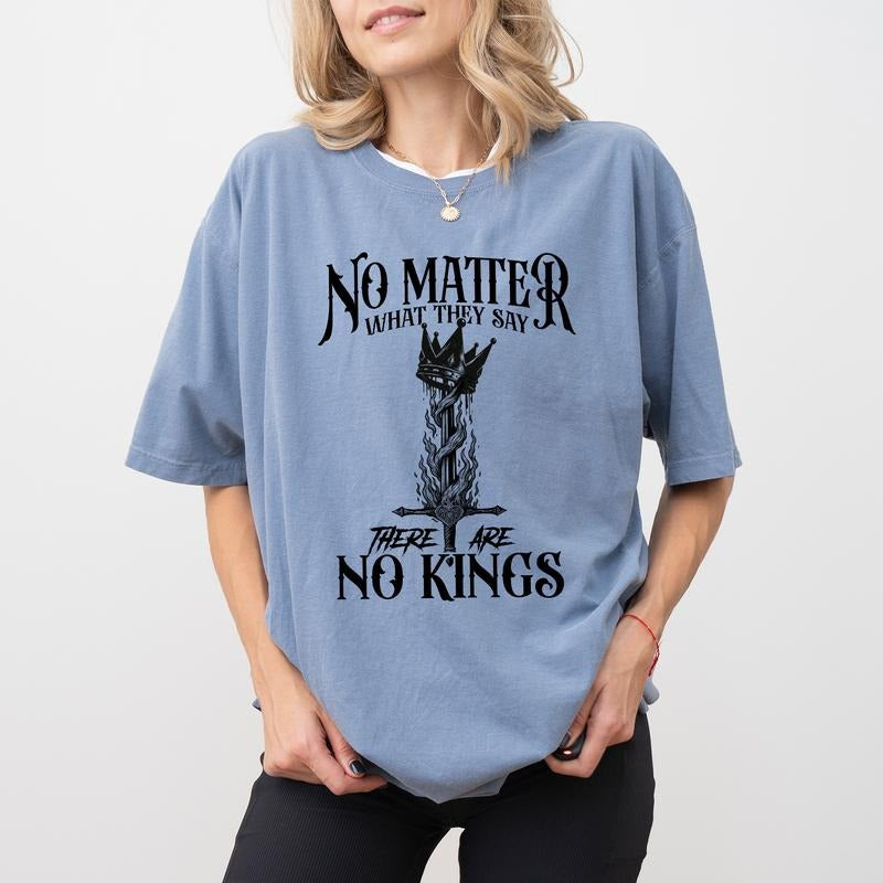 MAPTEES No Matter What They Say There Are No Kings Comfort Colors Shirt, Retro No Kings Graphic Tee, Vintage Burning...