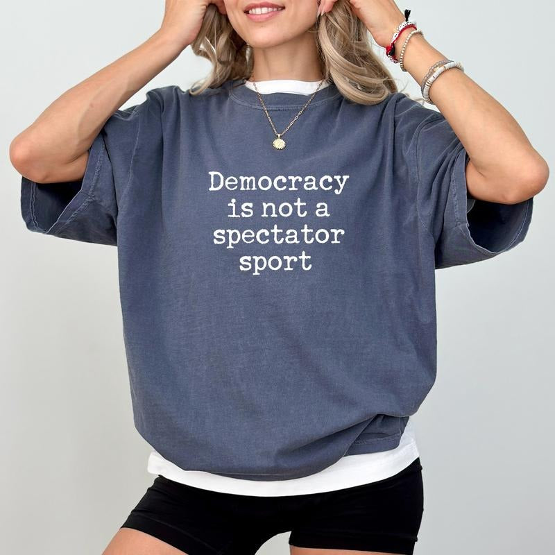 MAPTEES Pro Democracy Comfort Colors Shirt, Democracy Is Not A Spectator Sport Graphic Tee, Social Justice T-shirt,...