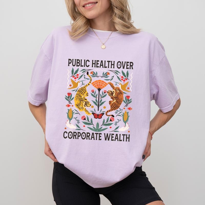 MAPTEES Public Health Over Corporate Wealth Comfort Colors Shirt, Tiger Boho Graphic Tee, Social Justice T-shirt,...