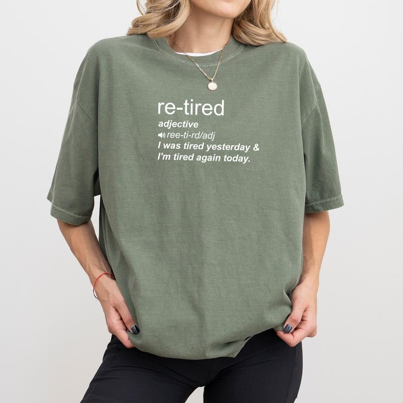 MAPTEES Re-tired Definition Comfort Colors Shirt, Funny Dictionary Graphic Tee, Lazy & Tired T-shirt, Adult Humor...