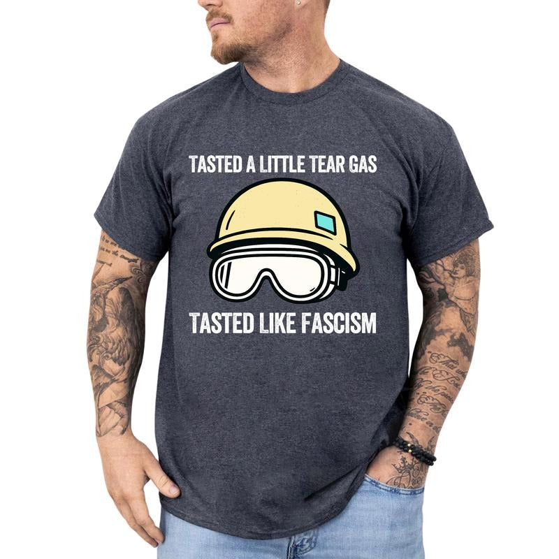 MAPTEES Tasted A Little Tear Gas Tasted Like Fascism Graphic Tee, Subtle FDT T-shirt For Men, 8647 Shirt, No Kings In...