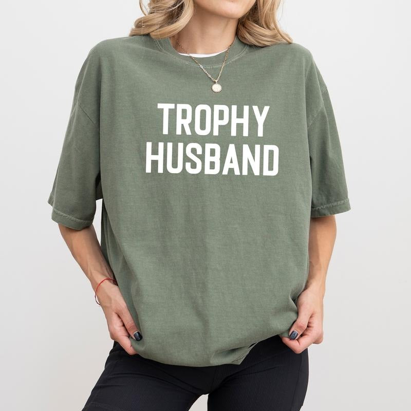 MAPTEES Trophy Husband Comfort Colors Shirt, Funny Husband Graphic Tee, Anniversary Present T-shirt, Gift For Her Outfits...