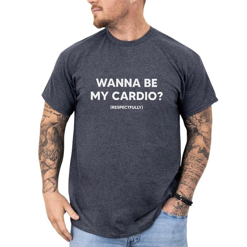 MAPTEES Wanna Be My Cardio Respectfully Graphic Tee, Funny Gym Workout T-shirt For Men, Fitness Humor Shirt, Adult Humor...