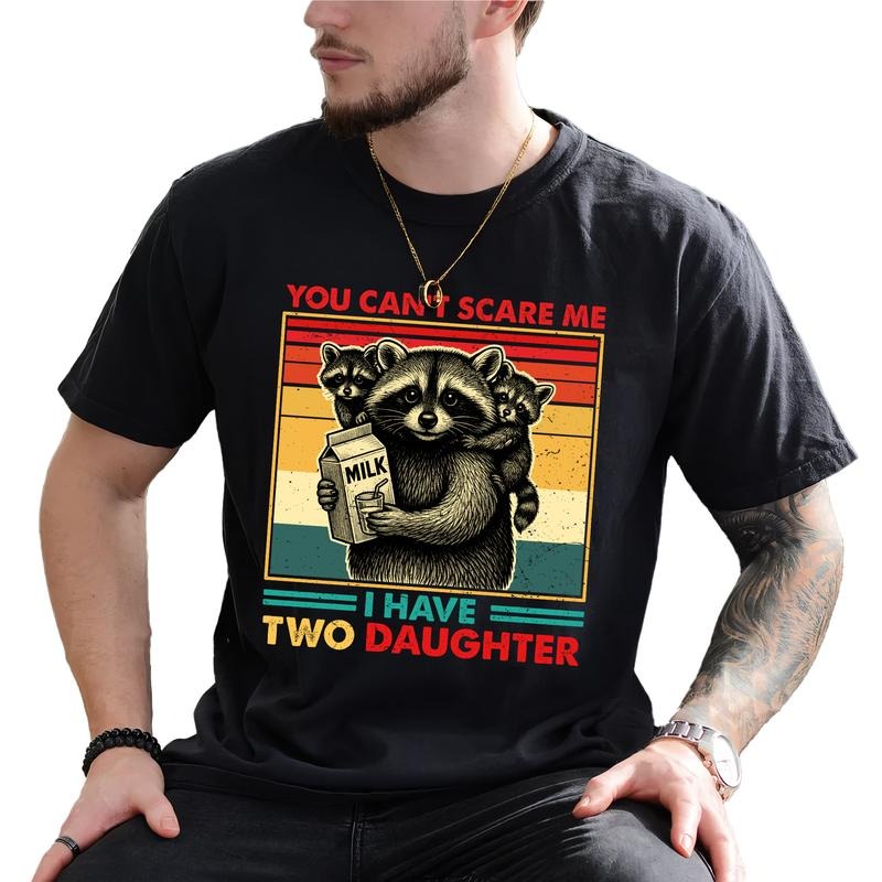 MAPTEES You Can't Scare Me I Have Two Daughter Graphic Tee, Retro Raccoon T-shirt For Men, Funny Dad Life Shirt, Father's...