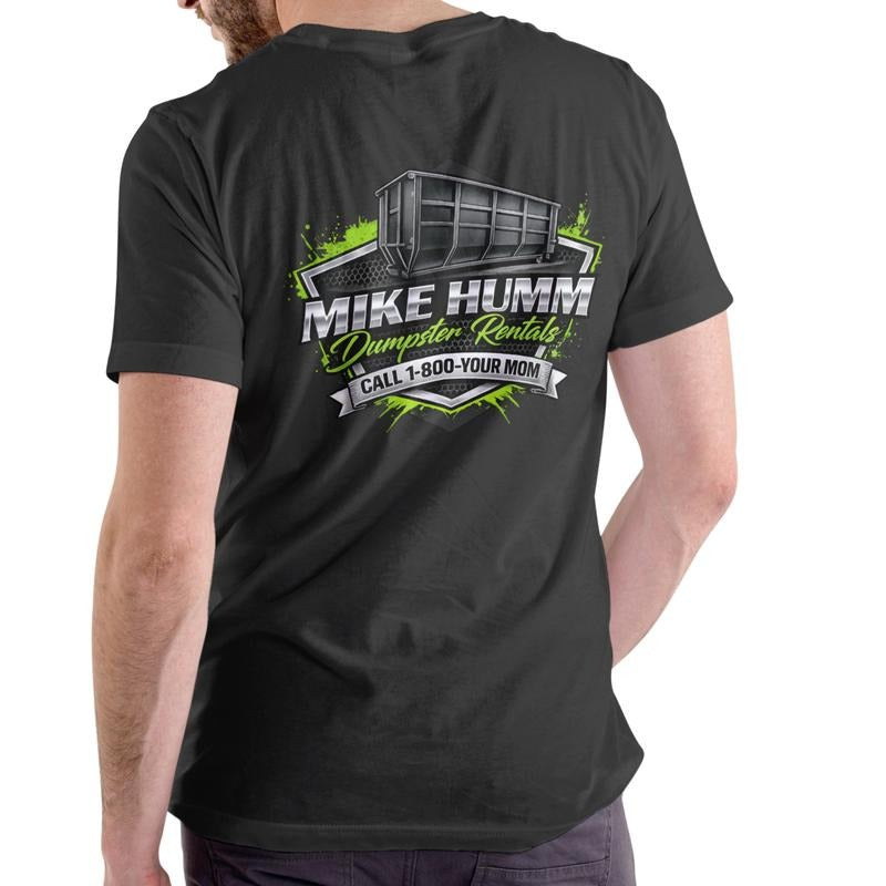 MIKE HUMM DUMPSTER RENTALS Funny Name T Shirt Unisex Cotton Tee with Unique Design Hoodie, Sweatshirt | PodTeesHub.com