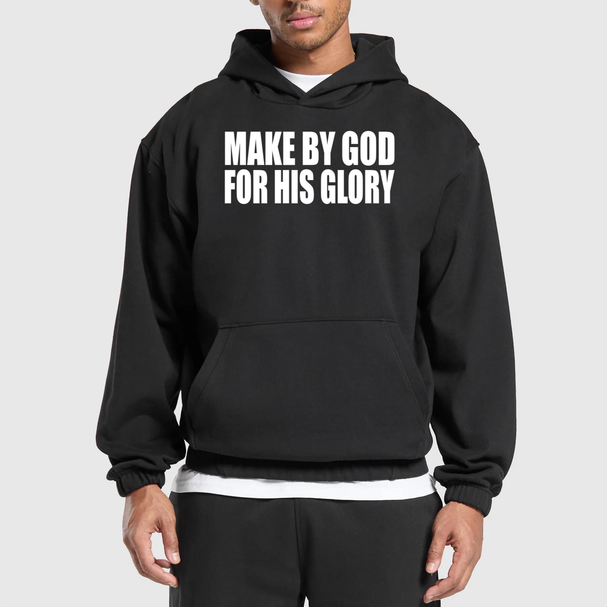 Made By God For His Glory Shirt