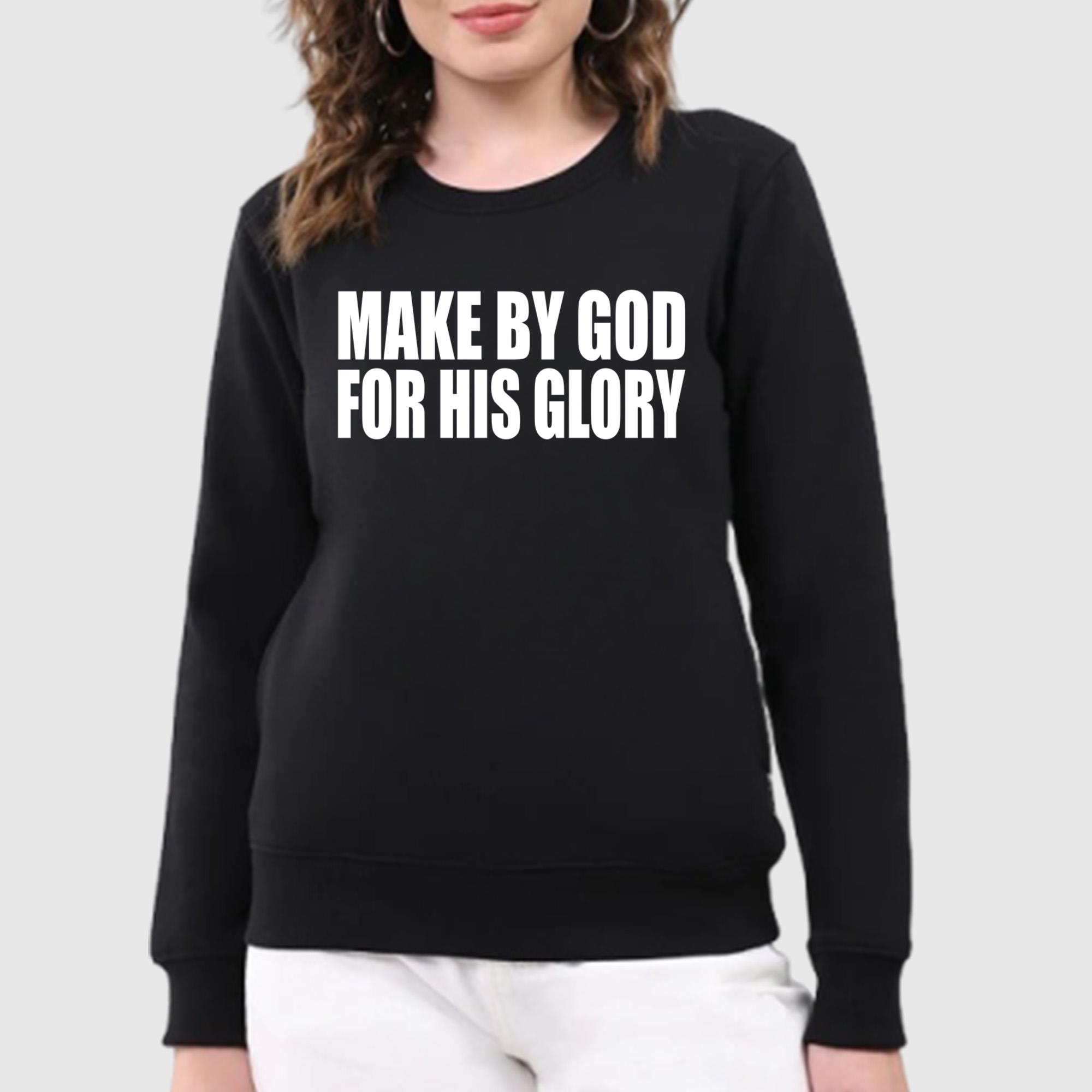 Made By God For His Glory Shirt