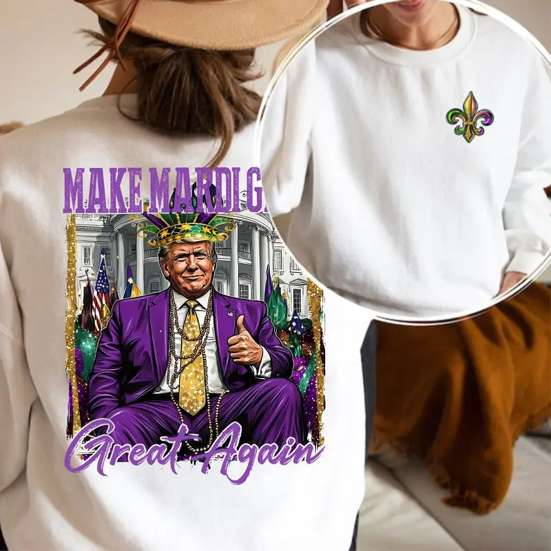 Make Mardi Gras Great Again Shirt, Mardi Gras Trummp Sweatshirt, Funny Mardi Gras Sweater, President Graphic Tshirt Hoodie