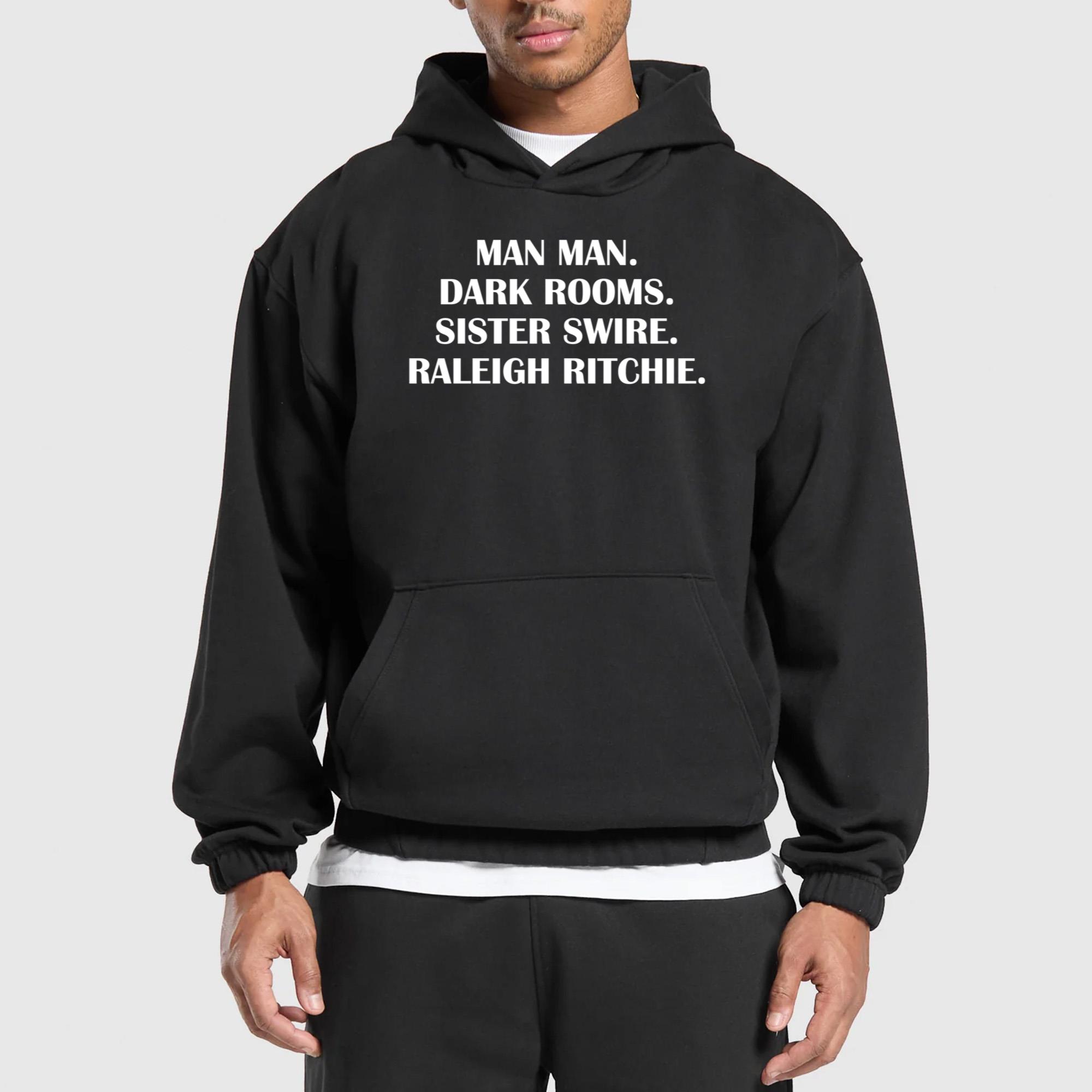 Man Man Dark Rooms Sister Swire Raleigh Ritchie Shirt