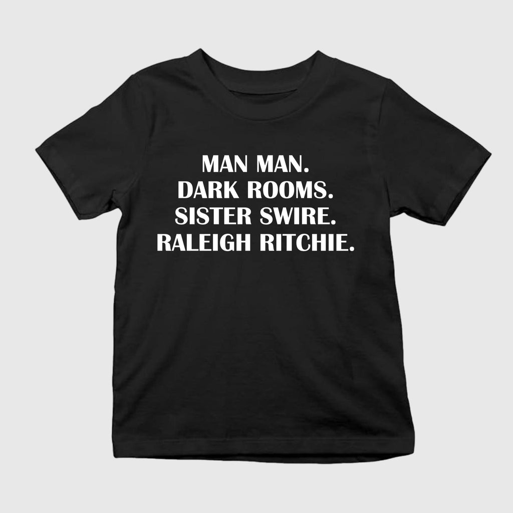 Man Man Dark Rooms Sister Swire Raleigh Ritchie Shirt