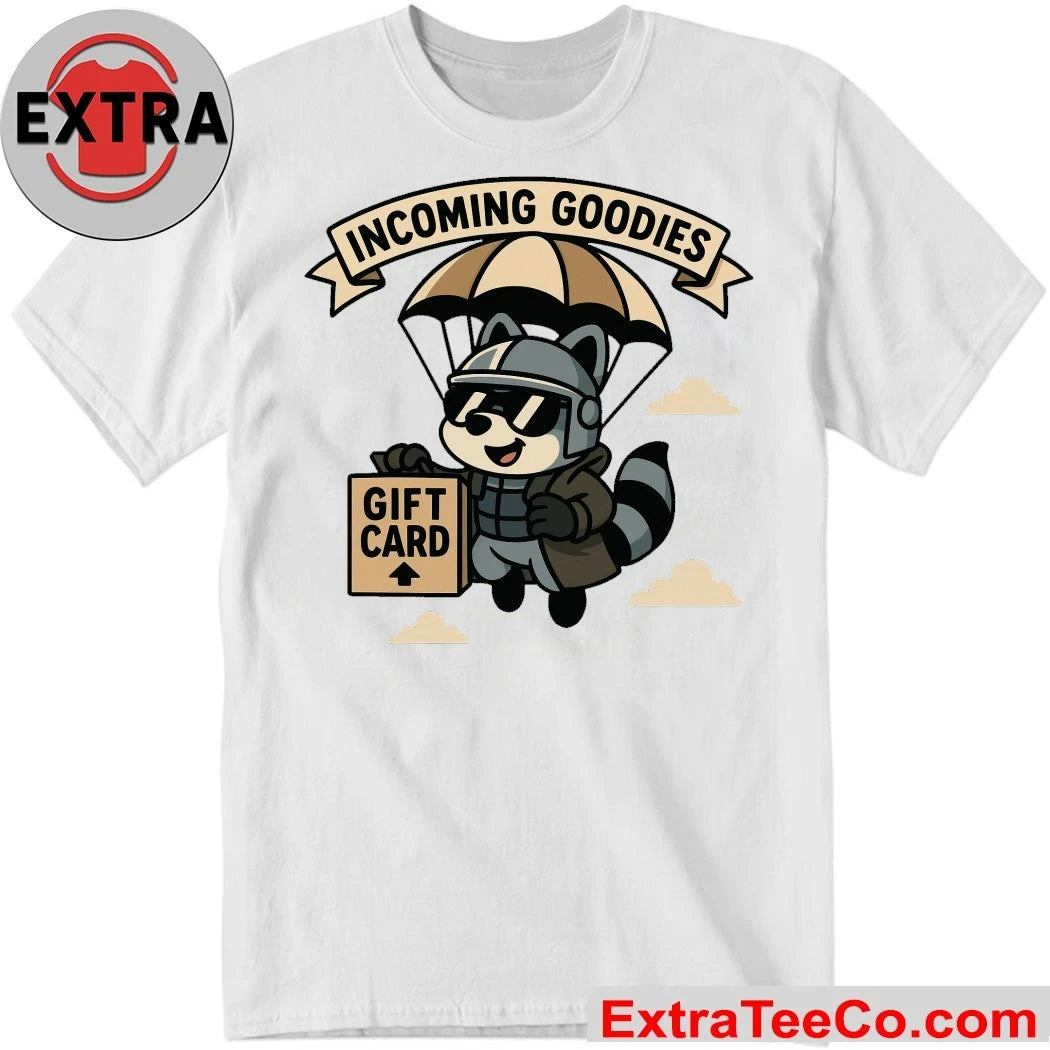 MandatoryFunDay Gift Card Incoming Goodies Shirt