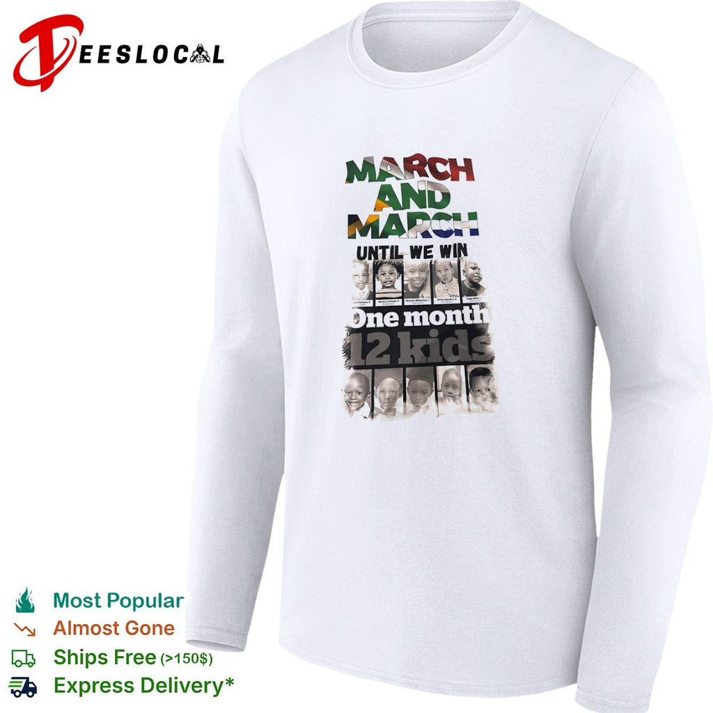 March and March Until we win One month 12 kids Karabo Rampou Monica Sathege shirt