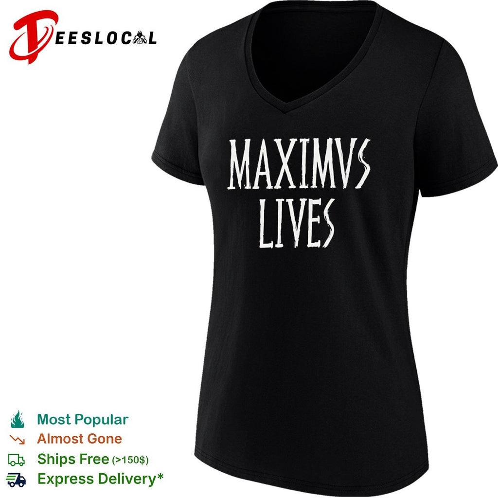 Maximus Lives shirt