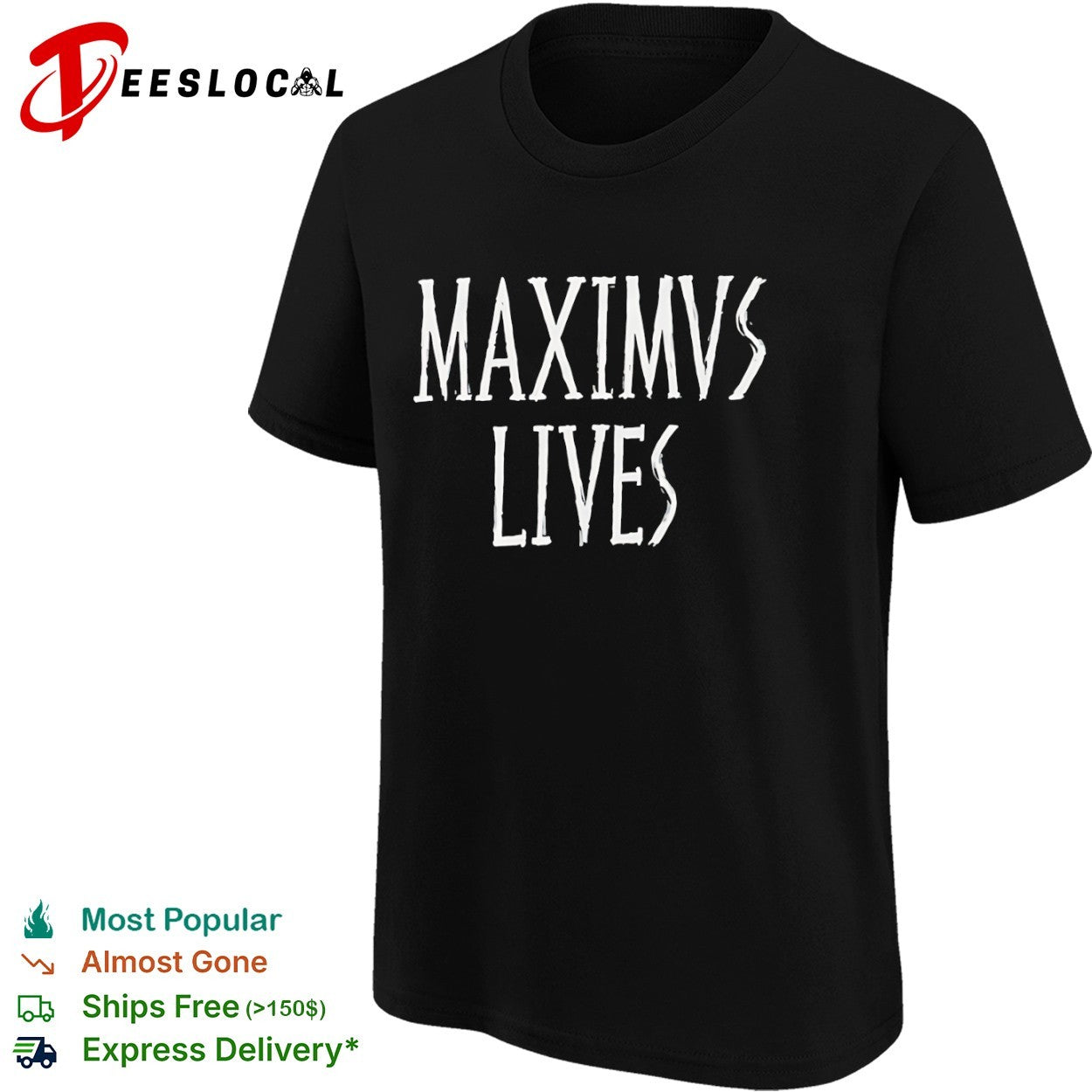 Maximus Lives shirt