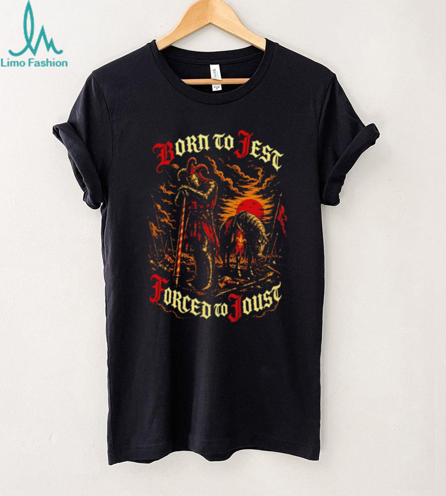 Medieval Knight Born to Jest Forced to Joust T Shirt