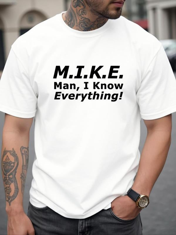 Men's M.I.K.E Man, I Know Everything Letter Print Round Neck Tee, Regular Fit Casual Short Sleeve Crew Neck T-Shirt for...