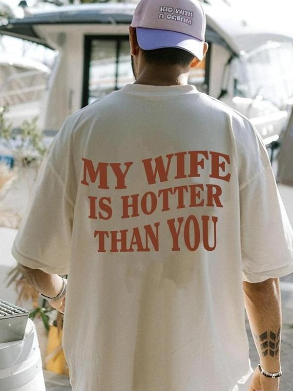Men's Regular Fit "MY WIFE IS HOTTER THAN YOU" Print Round Neck Tee, Street Fashion Casual Short Sleeve T-shirt for Daily...