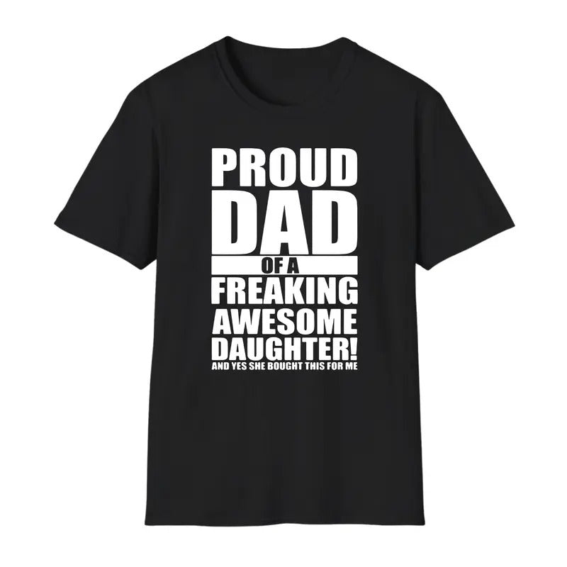 Mens Proud Dad of a Freaking Awesome Daughter T-Shirt
