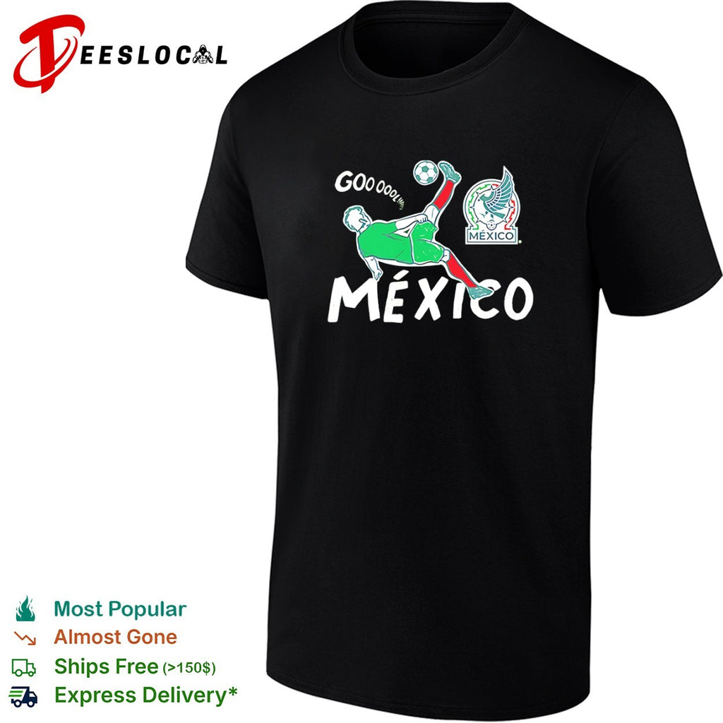 Mexico Soccer Gooool Gooooal Bicycle Kick Sport Fan Mexican National Team shirt