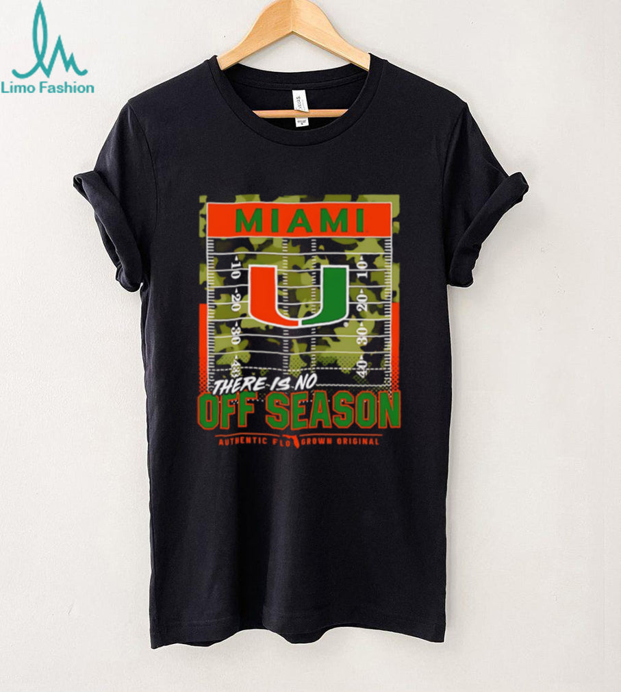 Miami Hurricanes There is No Off Season shirt