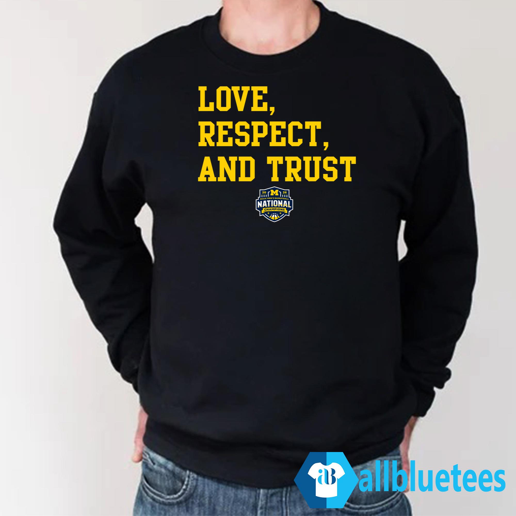 Michigan 2026 Love Respect Trust Shirt