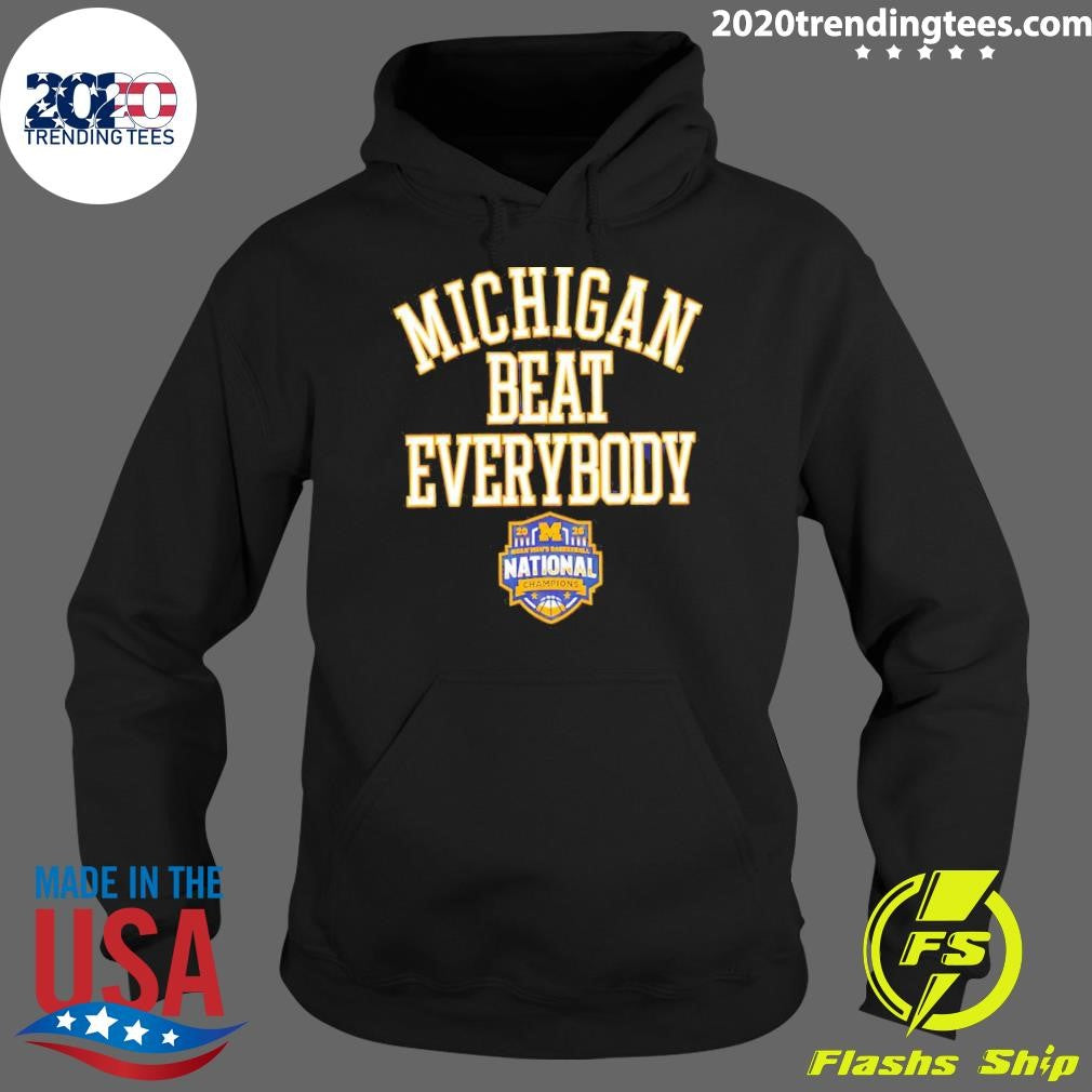 Michigan Wolverines 2026 Ncaa Men’s Basketball National Champions Beat Everybody Final Four Shirt