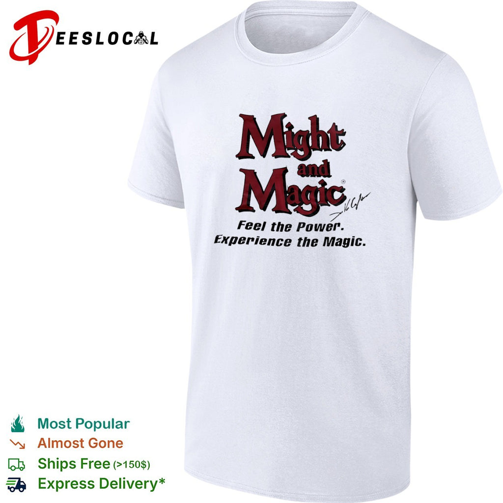 Might and Magic Feel the Power Experience the Magic Jon Van Caneghem gaming shirt