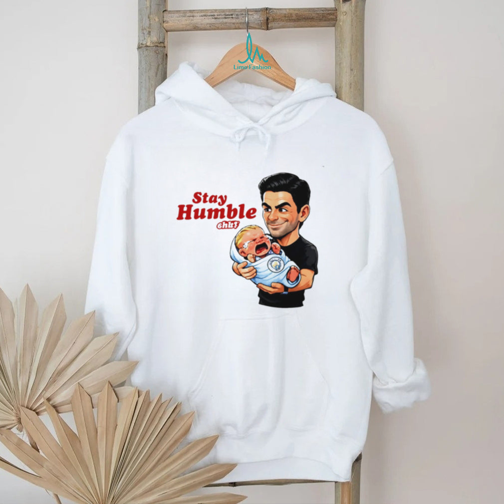 Mikel Arteta Stay Humble Crying Baby Funny Soccer T Shirt