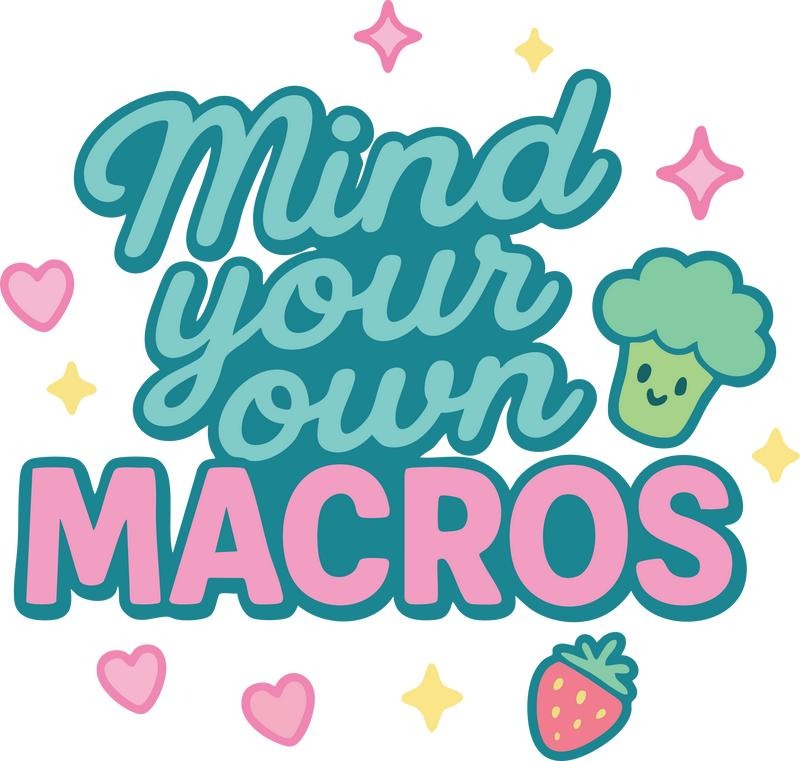 Mind Your Macros Sticker T-Shirts, Hoodie, Sweatshirt | PodTeesHub.com