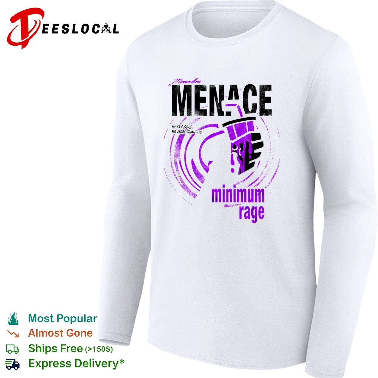 Monocbro MENACE There is gotta be more than this minimum rage shirt