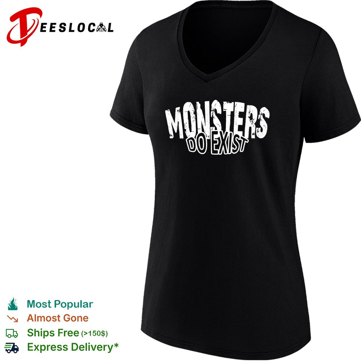 Monsters Do Exist Shirt