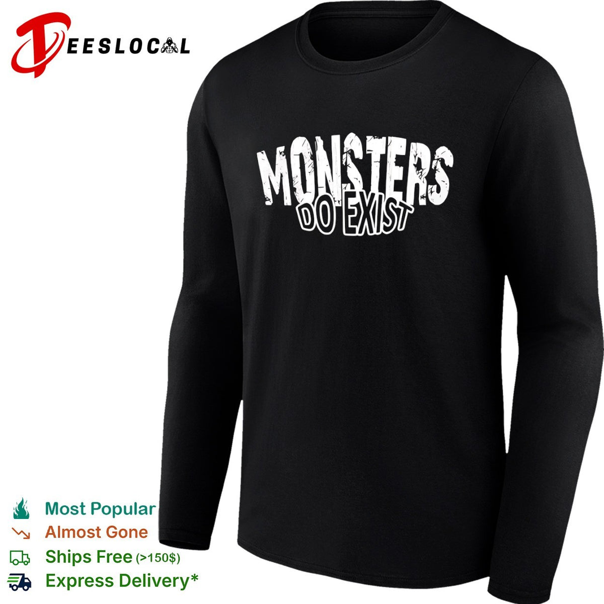 Monsters Do Exist Shirt