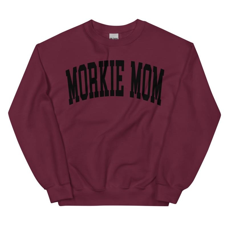 Morkie Mom Varsity Sweatshirt, Trendy, College Font, Cute, Dog Mama, Crewneck T-Shirts, Hoodie | PodTeesHub.com