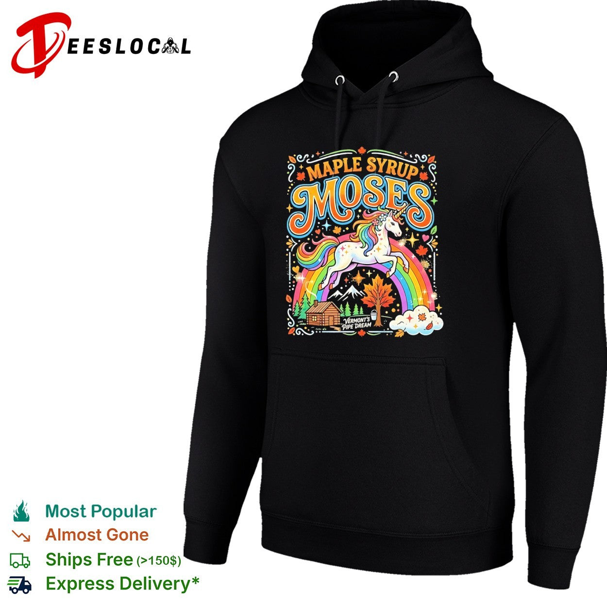 Moses maple syrup Vermonts pipe dream rainbow unicorn shirt