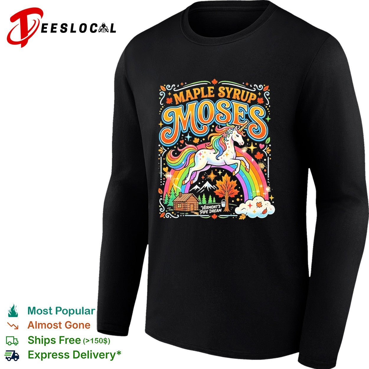 Moses maple syrup Vermonts pipe dream rainbow unicorn shirt