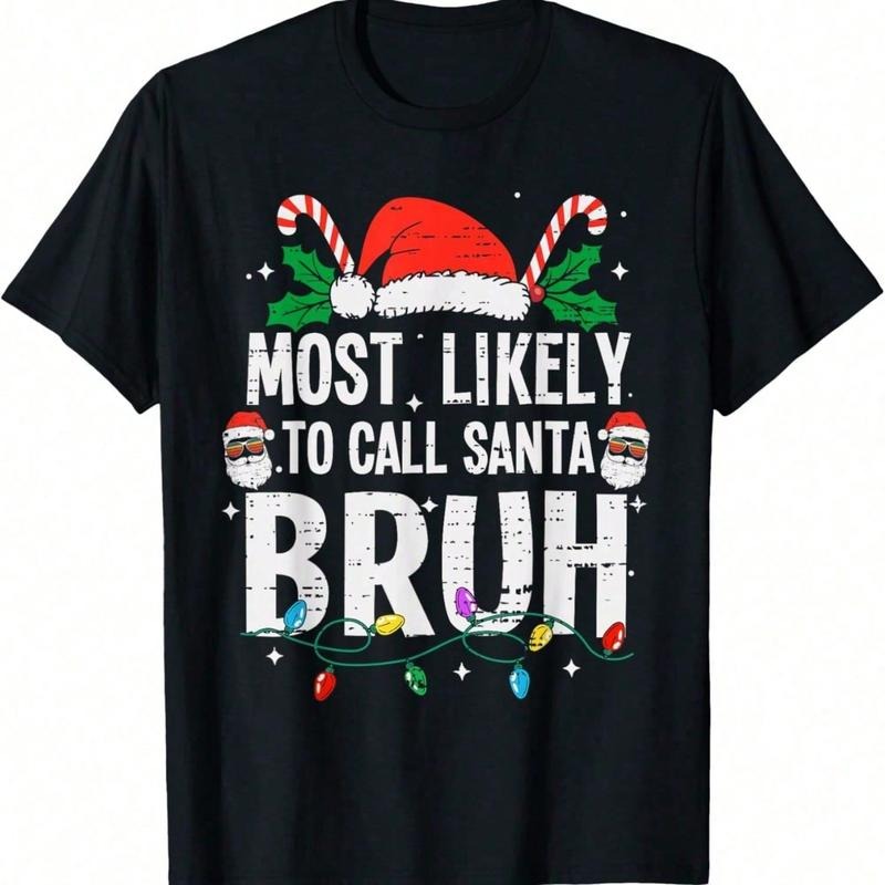 Most Likely To Call Santa Bruh Christmas Funny Bro Meme Teen T-Shirt Hoodie, Sweatshirt | PodTeesHub.com