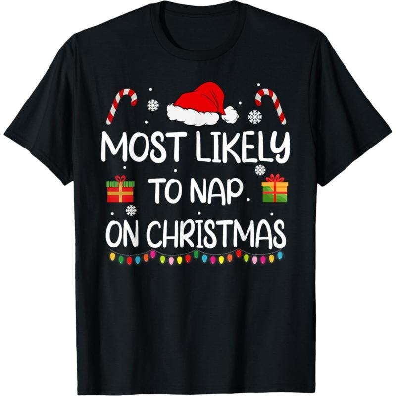 Most Likely To Nap On Christmas family funny matching T-Shirt Hoodie, Sweatshirt | PodTeesHub.com