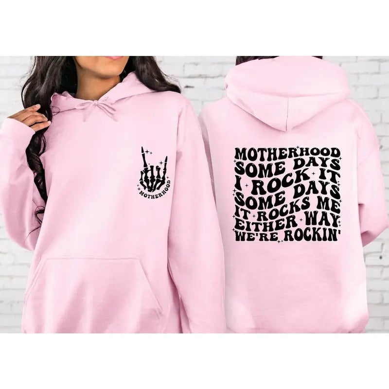 Motherhood Some Days I Rock It Some Days it Rocks Me Either Way We're Rockin Sweatshirt, Groovy Motherhood Mom Life...