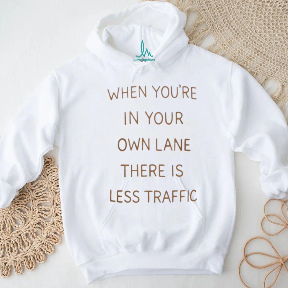 Motivational In Your Own Lane Life Quote T Shirt