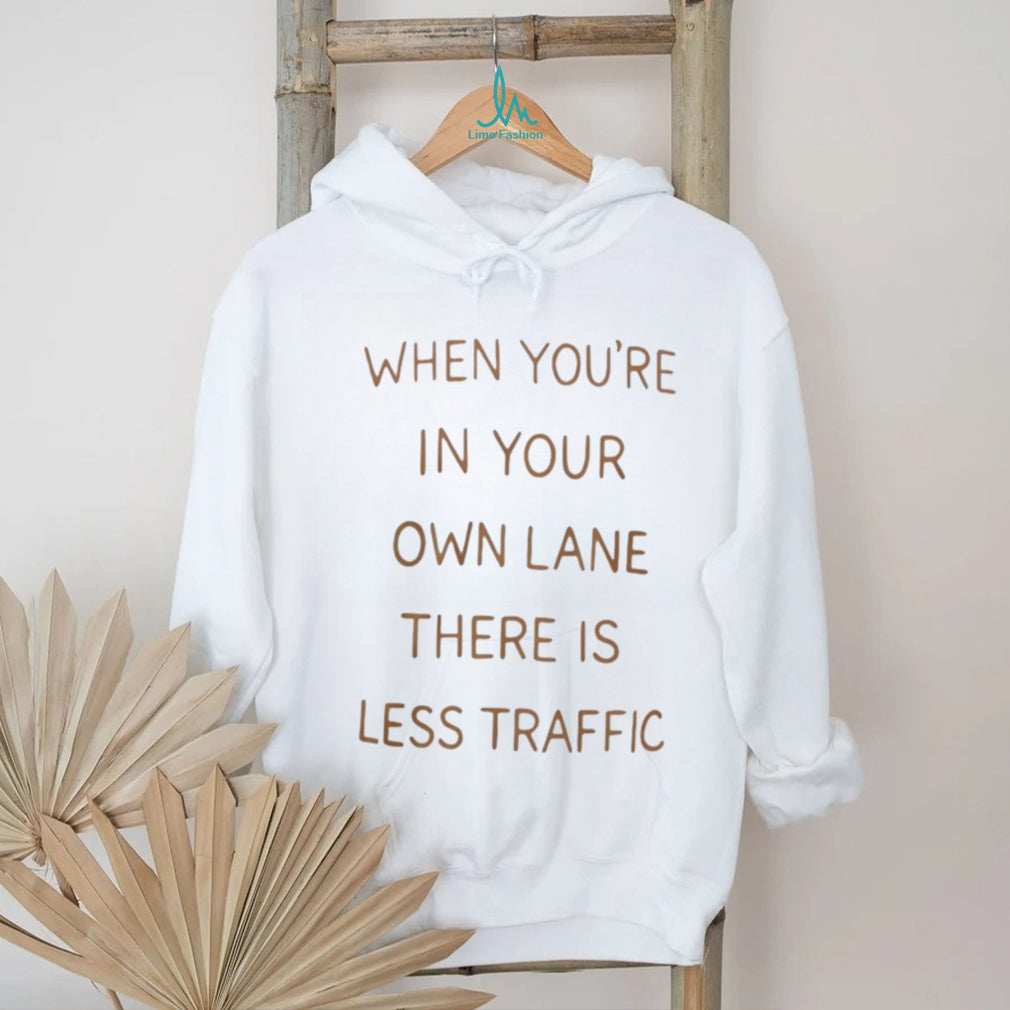 Motivational In Your Own Lane Life Quote T Shirt