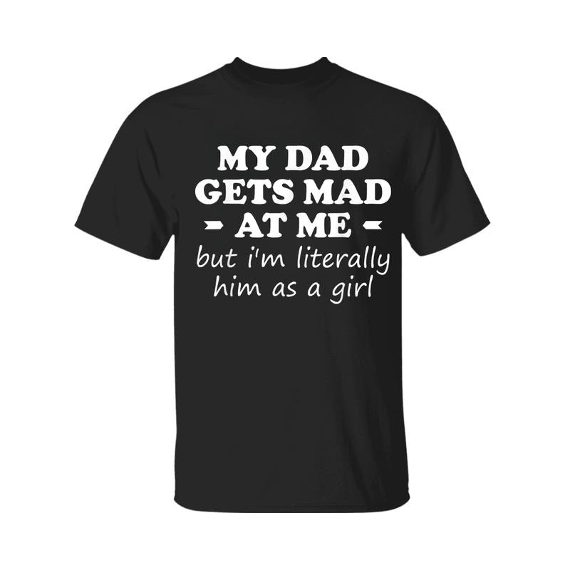 My Dad Gets Mad At Me But I'm Literally Him As A Girl Funny Raccoon Patriotic USA Retro T-Shirt, 100% Cotton Graphic Tee...