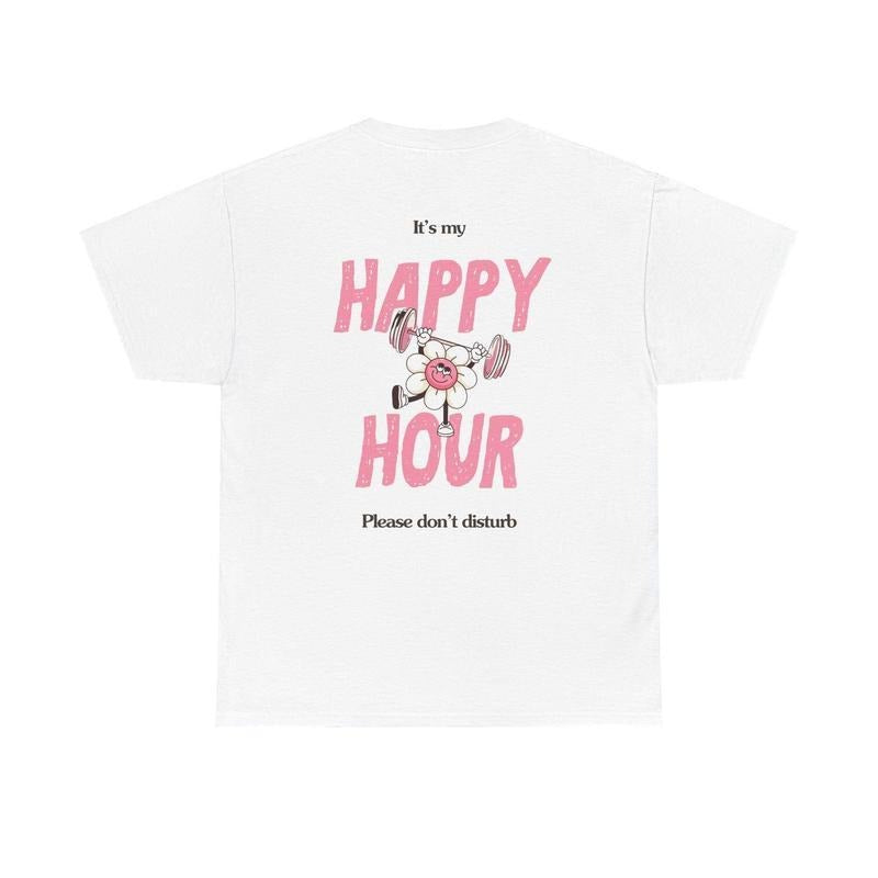 My Happy Hour Gym Edition Unisex T-Shirt,Healthy Lifestyle Regular Fit T-Shirt, Gift , Gym Outfit Hoodie, Sweatshirt