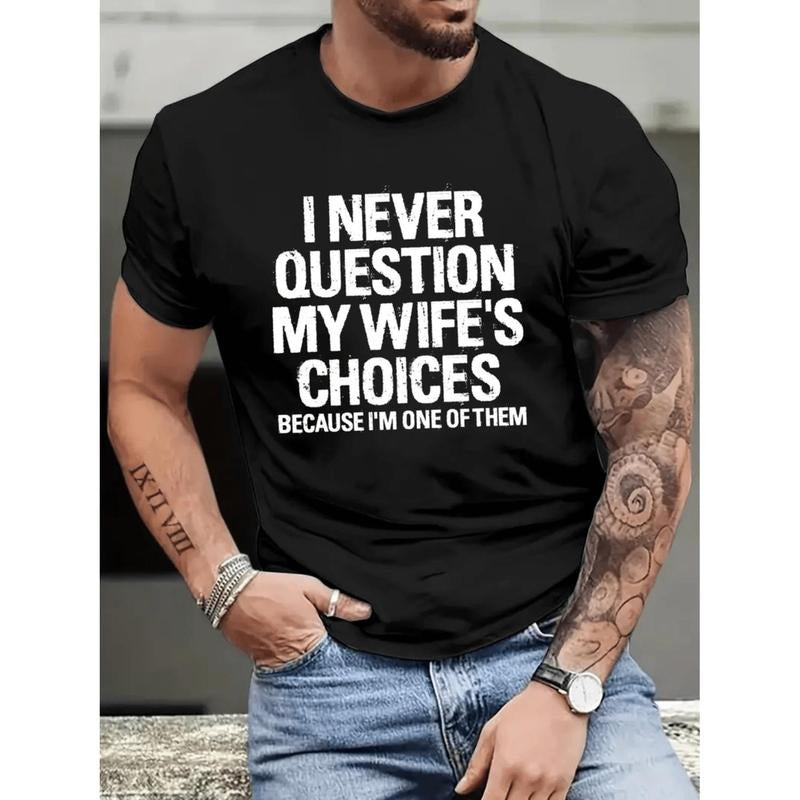 My Wife Always Knows Best Slogan Print Men's Casual Crew Neck Short Sleeve T-Shirt For Summer Outfits Hoodie, Sweatshirt