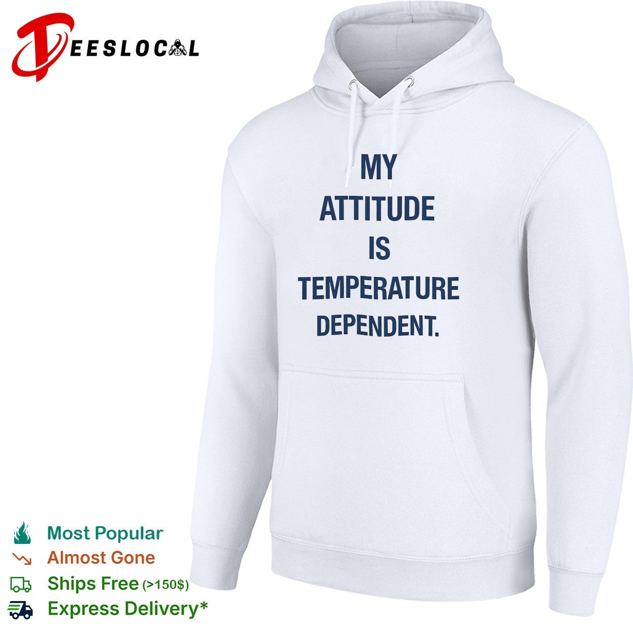 My attitude is temperature dependent shirt