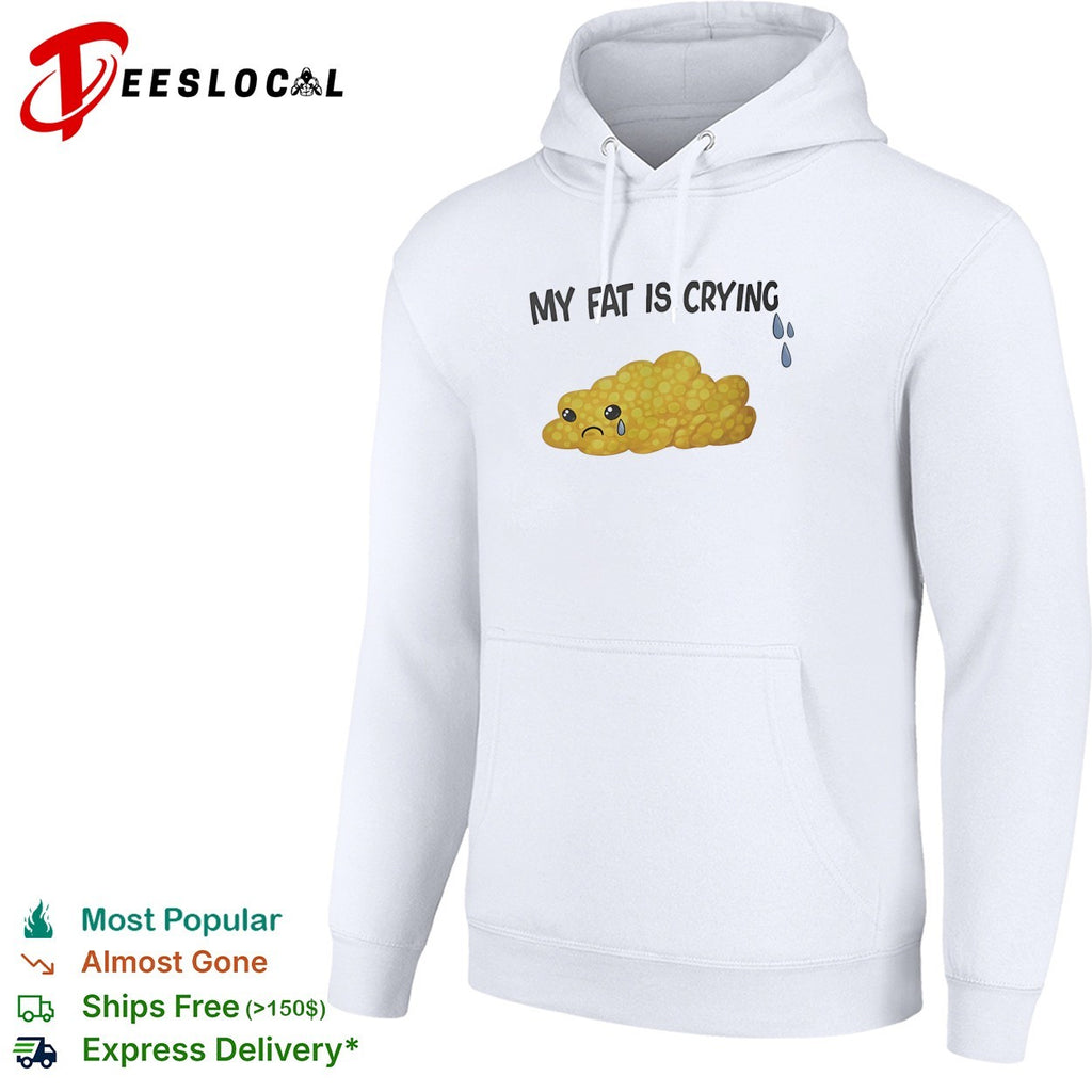 My fat is crying cute fat blob tears shirt